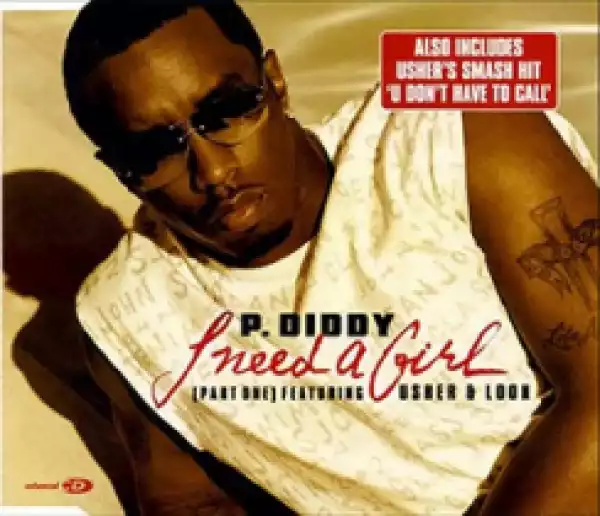 P. Diddy - I Need a Girl (Part One) ft. Usher, Loon